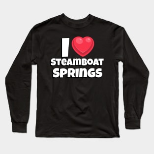 I love Steamboat Springs Long Sleeve T-Shirt